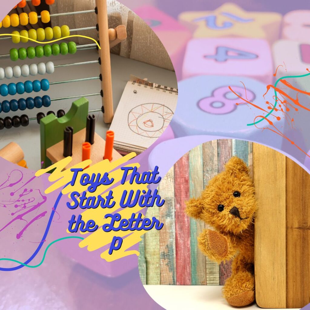 Toys That Start With the Letter P