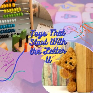 toys that start with the letter u
