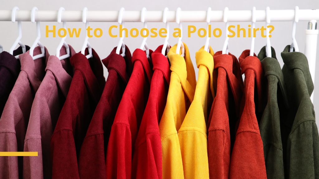 How to Choose a Polo Shirt?